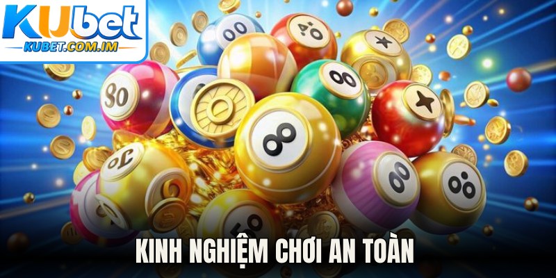 Kinh nghiệm chơi an toàn 