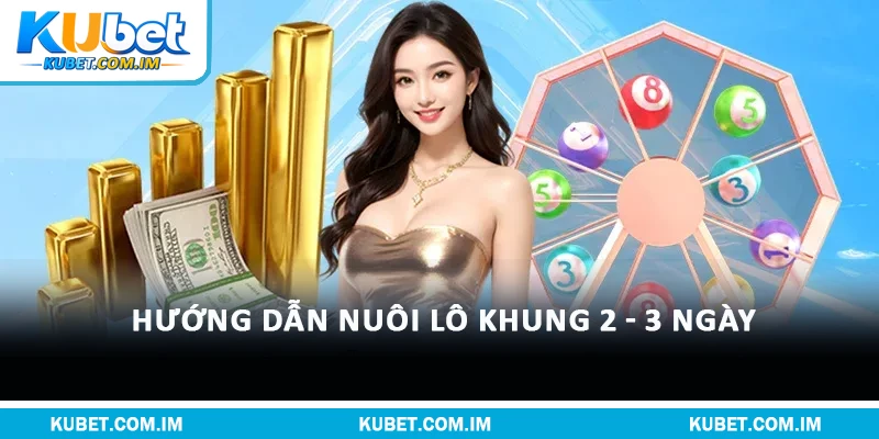 Lô Đề Miền Bắc: Bí Quyết Soi Cầu Và Phương Pháp Dự Đoán 3 Hướng dẫn nuôi lô khung 2 - 3 Ngày