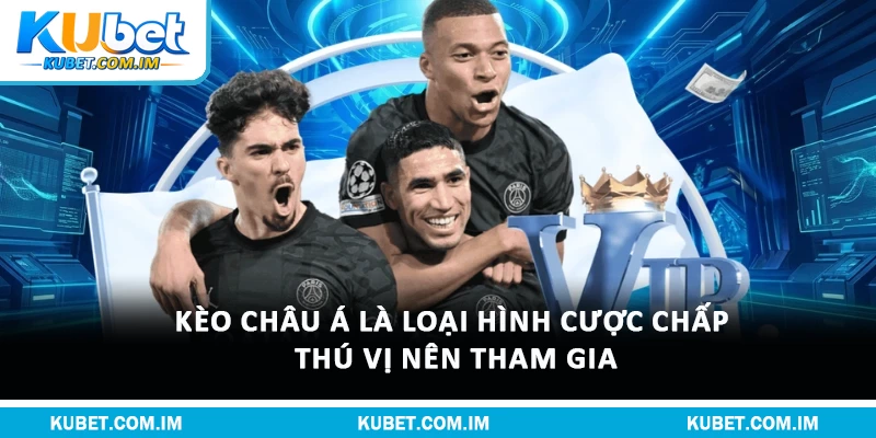 Các Loại Cược Kèo Châu Á & Chiến Lược Bắt Cược Hiệu Quả 1 Kèo châu Á là loại hình cược chấp thú vị nên tham gia