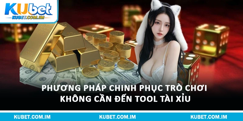Cơ Chế Vận Hành Tool Tài Xỉu, Những Điều Newbie Cần Biết 3 Phương pháp chinh phục trò chơi không cần đến tool tài xỉu